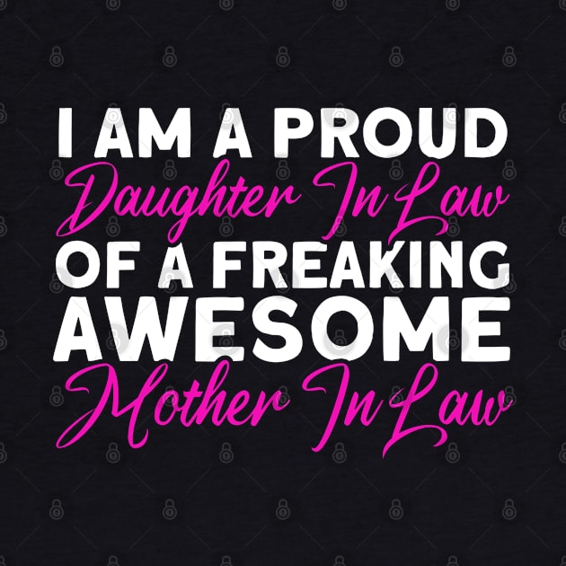 I Am A Proud Daughter In Law Daughter by Toeffishirts